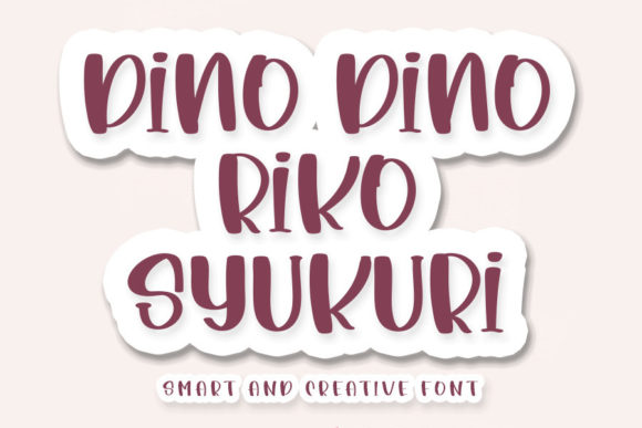 Dino Dino Riko Syukuri: A Playful Display Font for Makers and Printables Creators