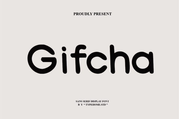 Gifcha: A Modern Display Font for Web Design and Digital Branding